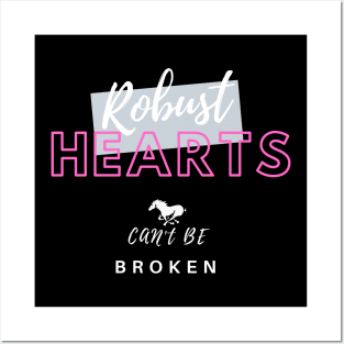 Robust hearts can't be broken Posters and Art